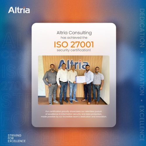 Altria Consulting has achieved the ISO 27001 security certification awarding Altria Consulting has achieved the ISO 27001 security certification awarding